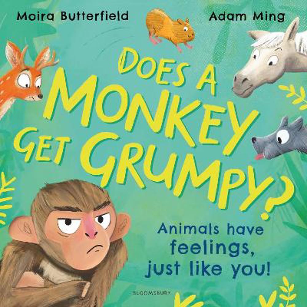 Does A Monkey Get Grumpy?: Animals have feelings, just like you! (Paperback) - Moira Butterfield
